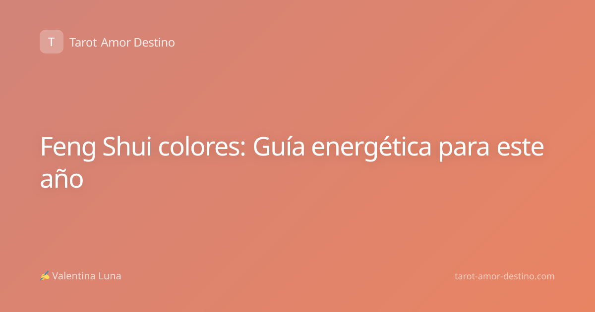 Feng Shui colores: Guía energética para este año