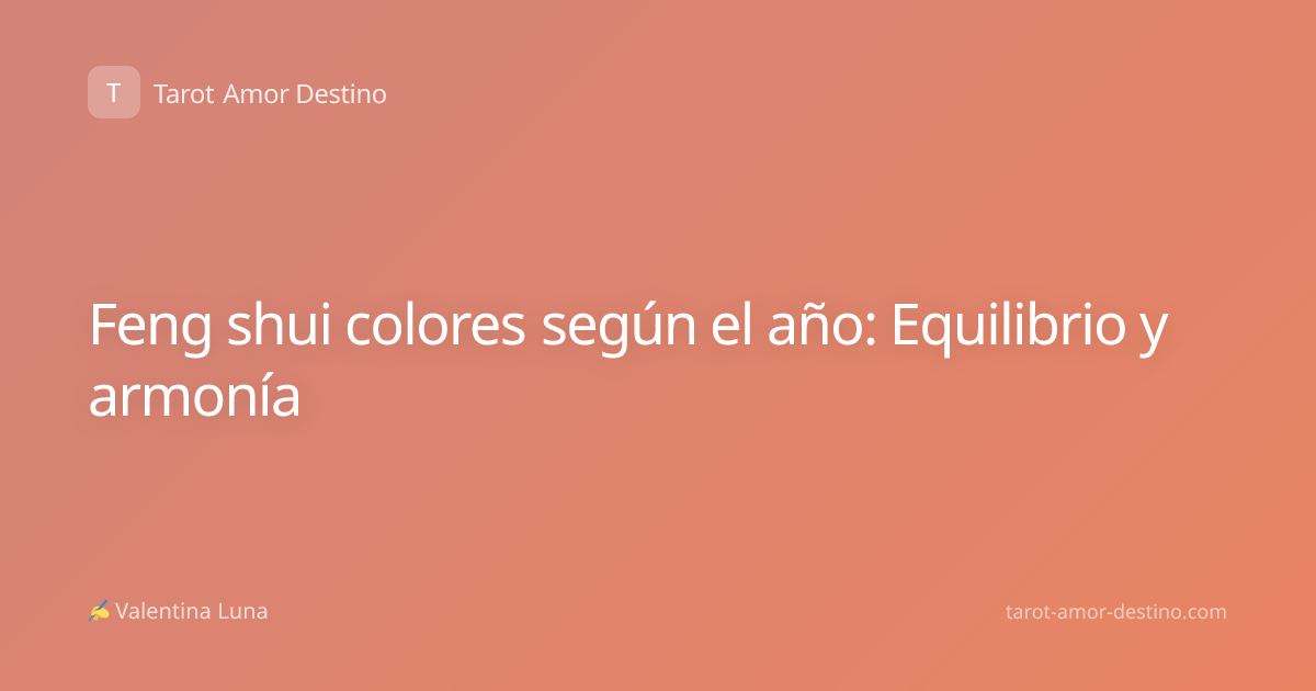 Feng shui colores según el año: Equilibrio y armonía