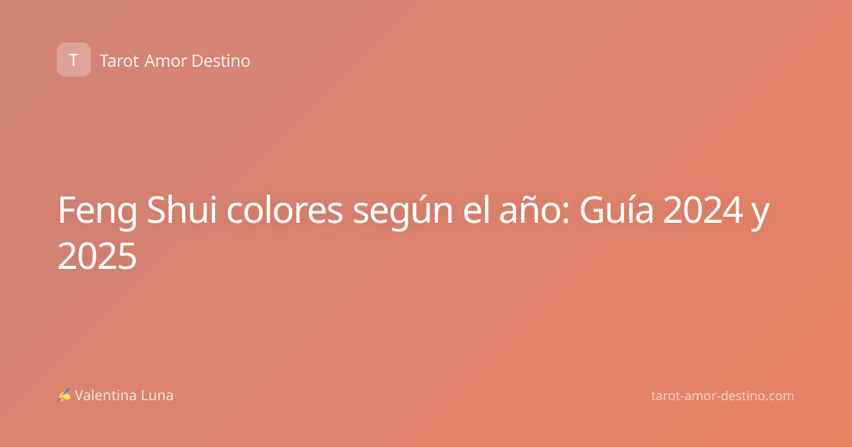 Feng Shui colores según el año: Guía 2024 y 2025
